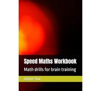 Speed Maths Workbook: Math drills for brain training
