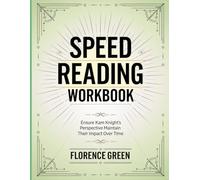 Speed Reading Workbook: Ensure Kam Knight's Perspective Maintain Their Impact Over Time