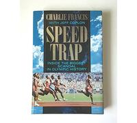 Speed Trap : Inside the Biggest Scandal in Olympic History