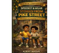 Speedeet & Wilar: The Complete Series 1 Collection: Stories from Pike Street - Books 1-4