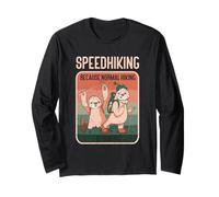 Speedhiking Because Normal Hiking Is Boring Funny Hiking Maglia a Manica