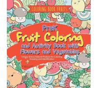 Speedy Kids Coloring Book Fruits. PreK Fruit Coloring and Act (Copertina rigida)