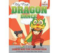 Speedy Kids My First Dragon Dance - Chinese New Year Coloring Book C (Tascabile)