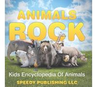 Speedy Publishing LLC Animals Rock - Kids Encyclopedia Of Animals (Tascabile)