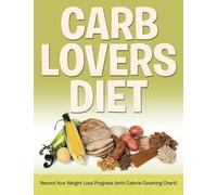 Speedy Publishing LLC Carb Lovers Diet (Tascabile)