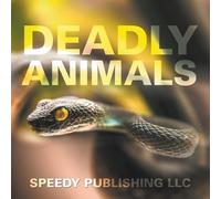 Speedy Publishing LLC Deadly Animals (Tascabile)