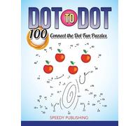 Speedy Publishing LLC Dot To Dot 100 Connect the Dot Fun Puzzles (Tascabile)