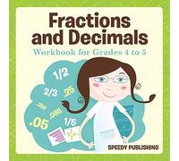 Speedy Publishing Llc Fractions & Decimals Workbk Fo BOOK NUOVO