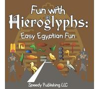 Speedy Publishing LLC Fun With Hieroglyphs (Tascabile)