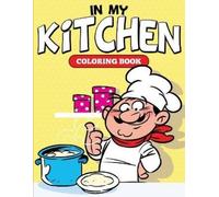 Speedy Publishing LLC In My Kitchen Coloring Book (Tascabile)