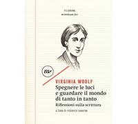Spegnere le luci e guardare il mondo di tanto in tanto. Riflessioni sulla scrittura