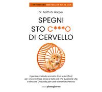 Spegni sto co di cervello. Il geniale metodo scorretto (ma sci