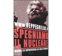 Spegniamo il nucleare. Manuale di sopravvivenza alle balle atomiche