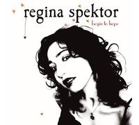 Spektor Regina - Begin To Hope