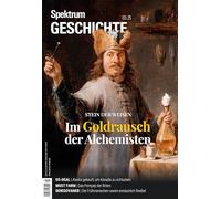 Spektrum Geschichte 3/2025 - Im Goldrausch der Alchemisten