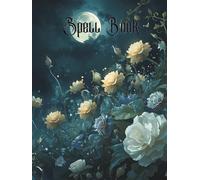 Spell Book: A Magical Book for Spells and Intentions