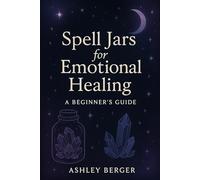 Spell Jars for Emotional Healing