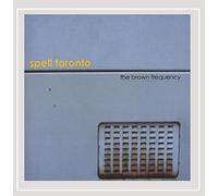 Spell Toronto - Brown Frequency