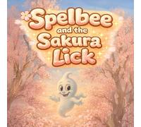 Spellbee and the Sakura Lick: A Soft Spring Walk with One Tiny Oops