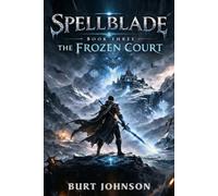 SpellBlade 3 - The Frozen Court