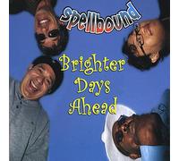 Spellbound - Brighter Days Ahead