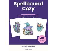 Spellbound Cozy: 40 Bold & Easy Witchy Drawings to Colour - Tarot, Crystals, Cauldrons and Black Cats, One Per Page, Single-Sided