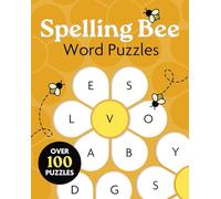 Spelling Bee Word Puzzles: Over 100 Puzzles