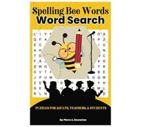 Spelling Bee Words Word Search Puzzle Book: Word Searches with Easy to Read Print about Spelling Bee, Vocabulary, Educational and More | 6x9 inches, ... Teachers, Students, Holidays, and Free Times!