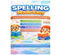Spelling Made Easy: A Complete 8.5x11 Workbook to Master Spelling Rules, Build Strong Writing Skills, and Improve Vocabulary - Perfect for Kids, Homeschool, and Daily Practice!