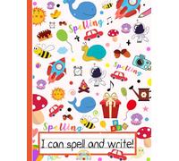 Spelling Practice Made Easy for Kids: Improve Writing, Vocabulary & Spelling Skills with 120 Numbered Test Pages