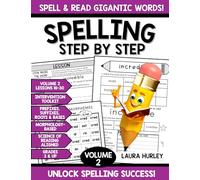 Spelling Step by Step: An Intervention Toolkit - How To Spell & Decode Big Words with Prefixes, Suffixes, Roots & Bases | Morphology-Based, Science of Reading Aligned Grades 3 & Up, Volume 2