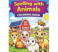 Spelling With Animals Kindergarten Edition for Kids: For Boys and Girls Ages 4-8: Adorable Barnyard Fun with Cow, Chicken and more!
