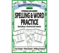 Spelling & Word Practice Level 4: Decoding R-Controlled Vowels: Phonics Workbook for Mastering Bossy R (ar, er, ir, or, ur) with Structured Practice (Grades 2-4)