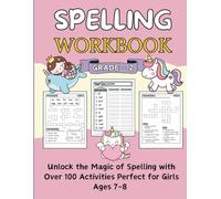 Spelling Workbook Grade 2: Unlock the Magic of Spelling with Over 100 Activities Perfect for Girls Ages 7-8