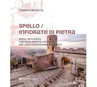 Spello infiorate di pietra. Vicoli, vie e piazze: memoria, identità, progetto per una nuova figurabilità urbana