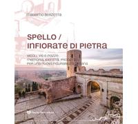 Spello infiorate di pietra. Vicoli, vie e piazze: memoria, identità, progetto per una nuova figurabilità urbana