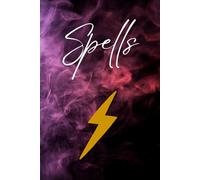 Spells: A Wizard Journal: Record Your Magic, Potions, and Enchantments