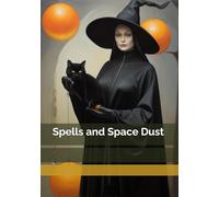 Spells and Space Dust