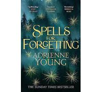 Spells for forgetting: the spellbinding magical mystery, perfect for winte...