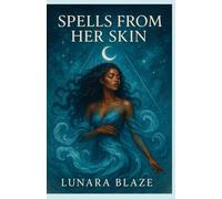 Spells from Her Skin