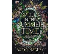 Spells in the Summertime: A Moonlight Universe Novel: 2