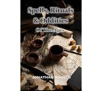 Spells, Rituals & Oddities of the Ages