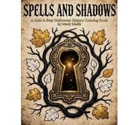 SPELLS & SHADOWS: A Bold & Easy Halloween History Coloring Book