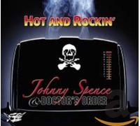 SPENCE, JOHNNY & DOCTOR'S - HOT AND ROCKIN'
