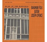 Spence, Joseph - Bahaman Folk Guitar: Music From The Bahamas, Vol.