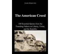 Spencer 100 Quotes Series The American Creed (Tascabile) 100 Quotes