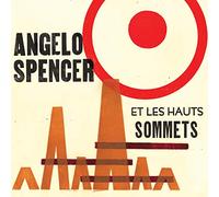 Spencer, Angelo Et L - Angelo Spencer Et Les Hauts Sommets