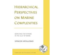 Spencer Apollonio Hierarchical Perspectives on Marine Complexities (Tascabile)