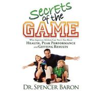 Spencer Baron Secrets of the Game (Tascabile)