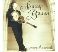 Spencer Bohren Carry the Word (CD)